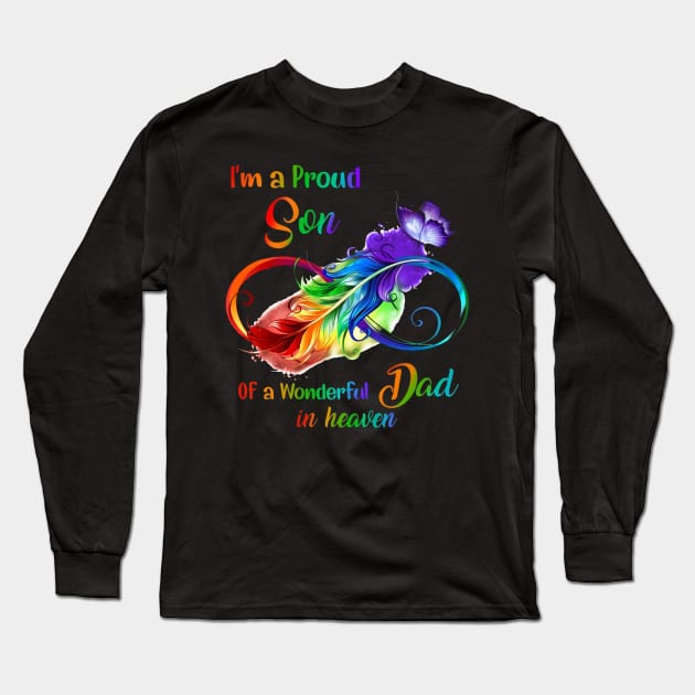 I'm A Proud Son Of A Wonderful dad In Heaven Long Sleeve T-Shirt by irieana cabanbrbe